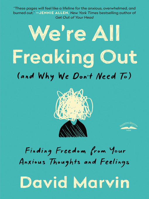 Title details for We're All Freaking Out (and Why We Don't Need To) by David Marvin - Wait list